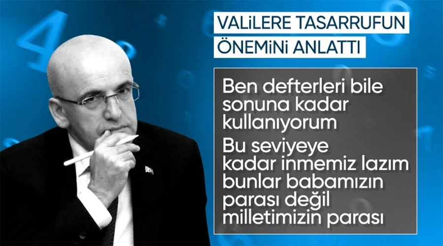 Hazine ve Maliye Bakanı Mehmet Şimşek valileri tasarruf konusunda uyardı: Bu babamızın parası değil