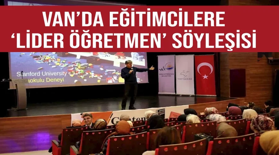 Van’da eğitimcilere ‘Lider öğretmen’ söyleşisi