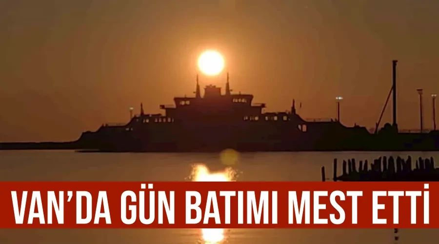 Van’da gün batımı mest etti