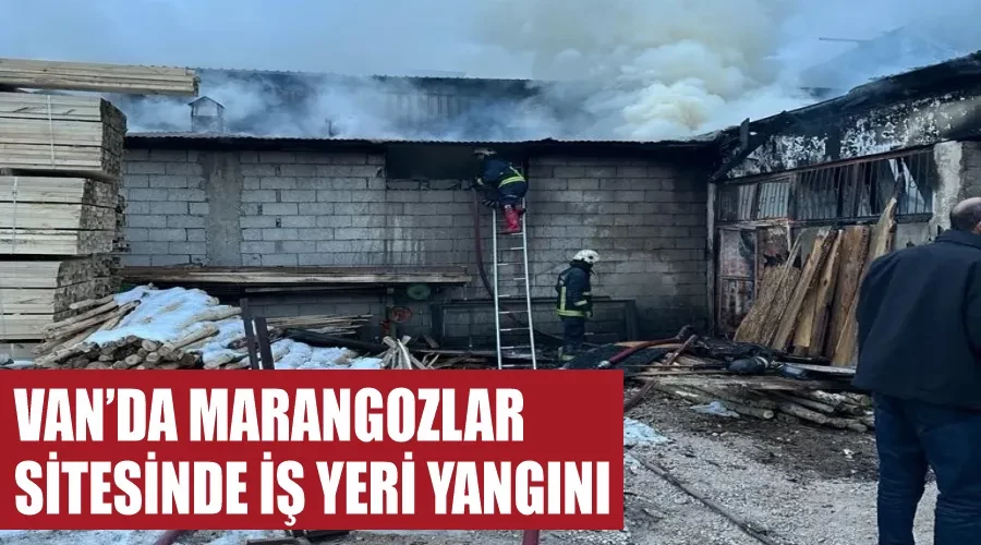 Van’da marangozlar sitesinde iş yeri yangını