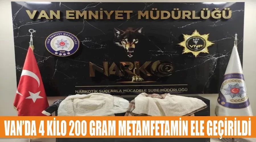 Van’da 4 kilo 200 gram metamfetamin ele geçirildi