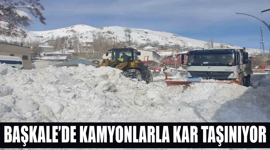 Başkale’de kamyonlarla kar taşınıyor