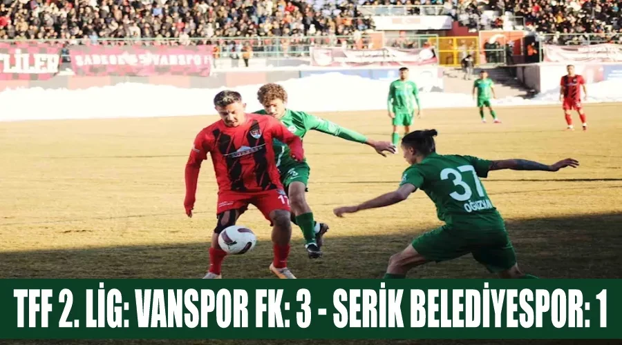 TFF 2. Lig: Vanspor FK: 3 - Serik Belediyespor: 1
