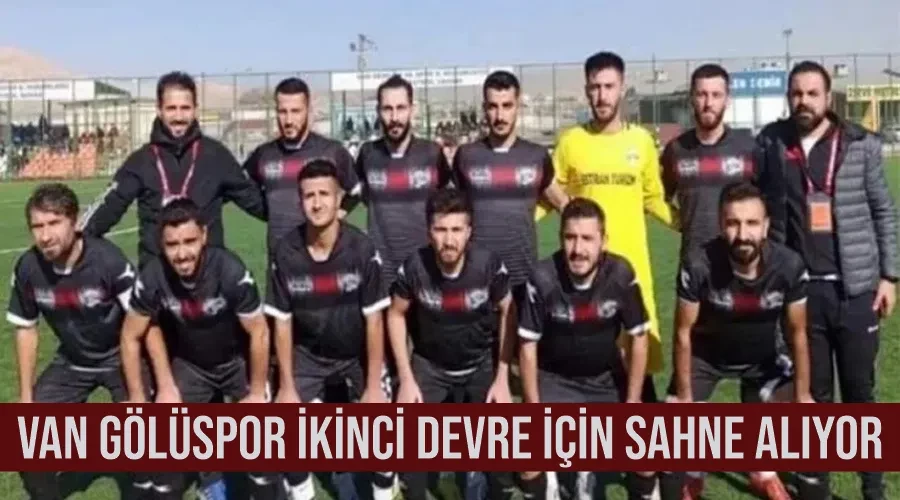 Van Gölüspor ikinci devre için sahne alıyor