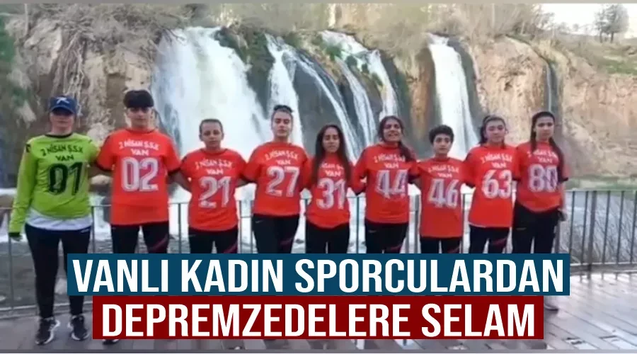 Vanlı kadın sporculardan depremzedelere selam