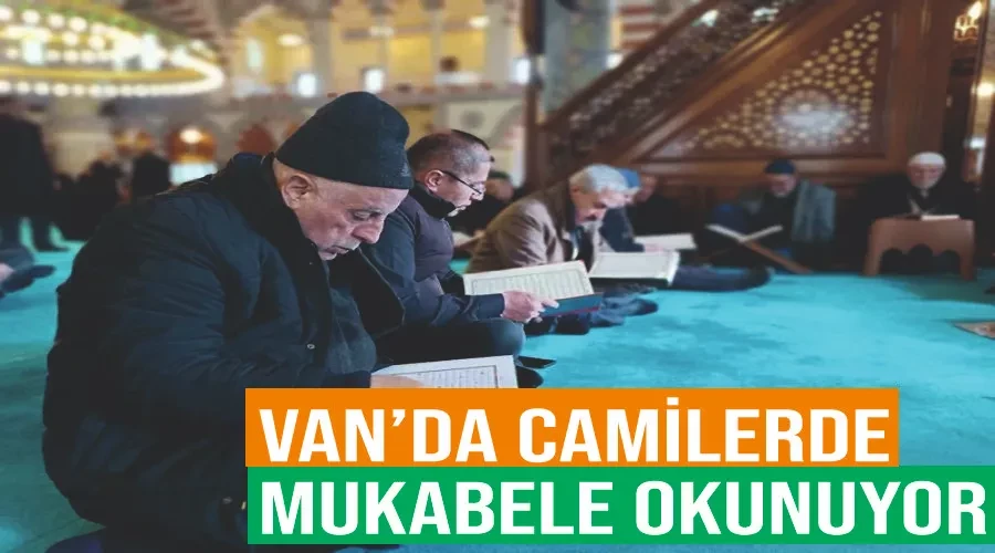 Van’da camilerde mukabele okunuyor