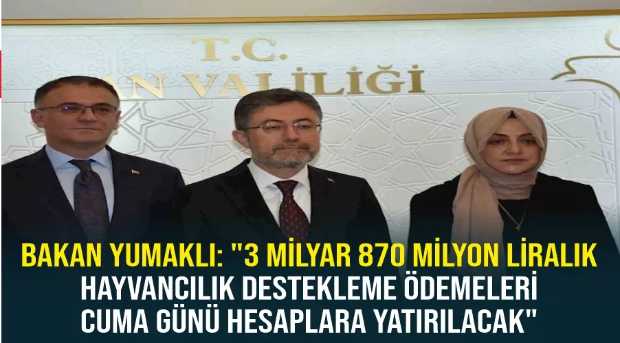 Bakan Yumaklı: 