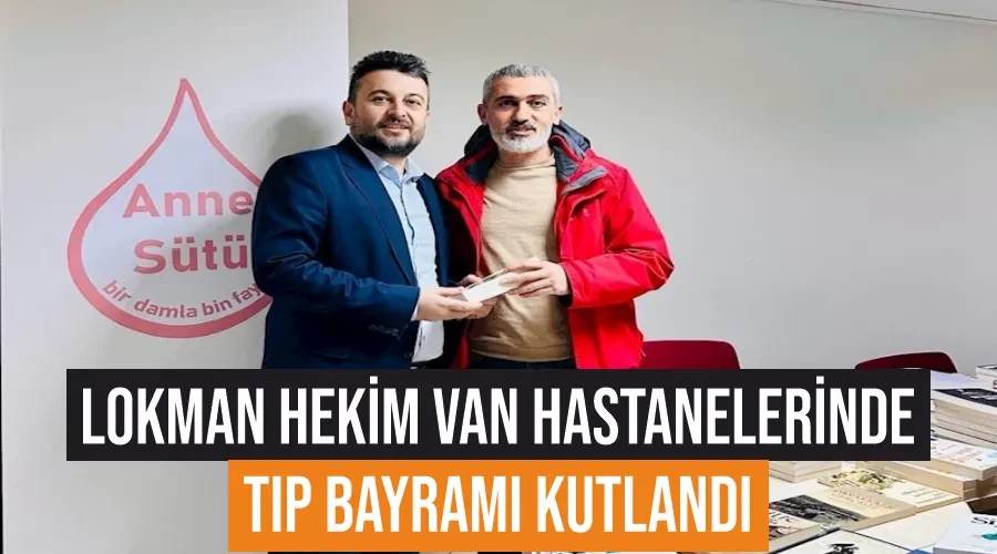 Lokman Hekim Van Hastanelerinde Tıp Bayramı Kutlandı