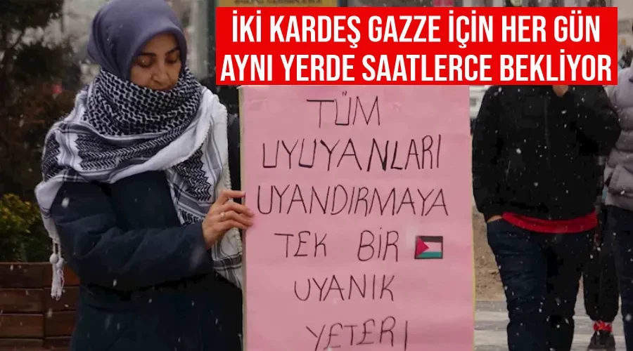 İki kardeş Gazze için her gün aynı yerde saatlerce bekliyor