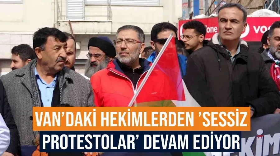 Van’daki hekimlerden ’sessiz protestolar’ devam ediyor