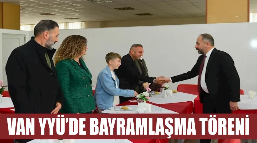 Van YYÜ’de bayramlaşma töreni