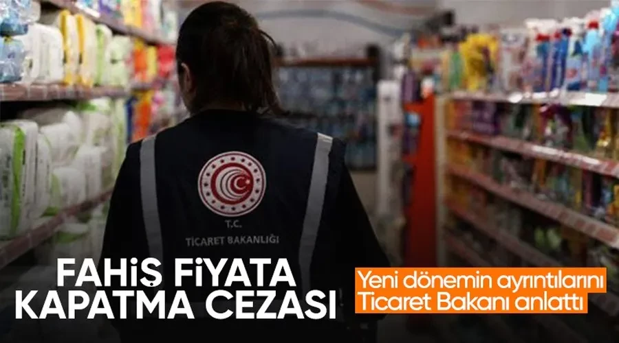 Ticaret Bakanı Bolat: Fahiş fiyatta kapatma cezası da uygulanacak