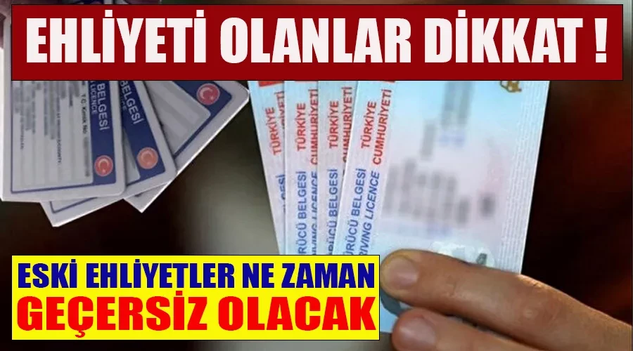 Eski Tip Ehliyetler için Süre Daralıyor! Yenilemeyenler Dikkat: Bu Tarihten Sonra Geçersiz Olacak