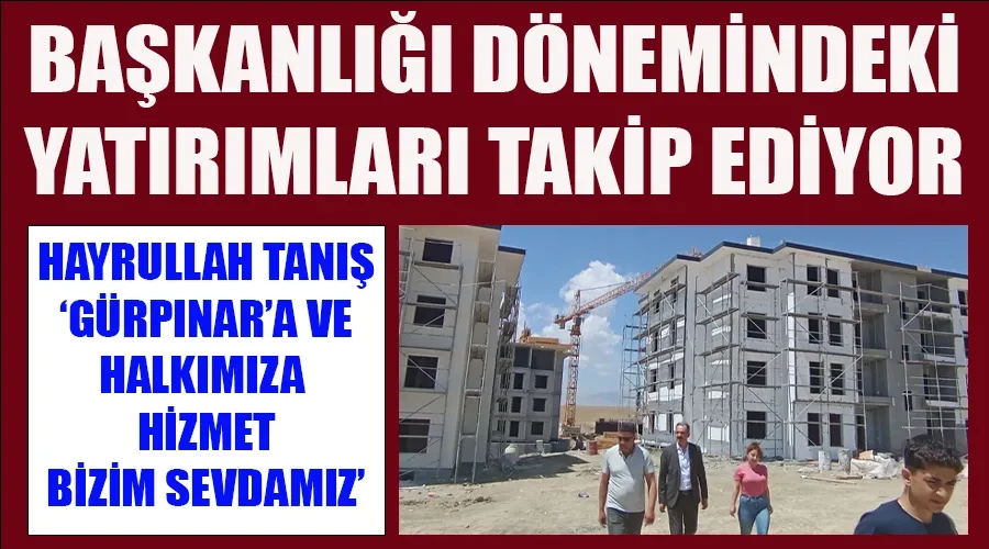 Hayrullah Tanış Başkanlığı Dönemindeki Yatırımlara Sahip Çıkıyor