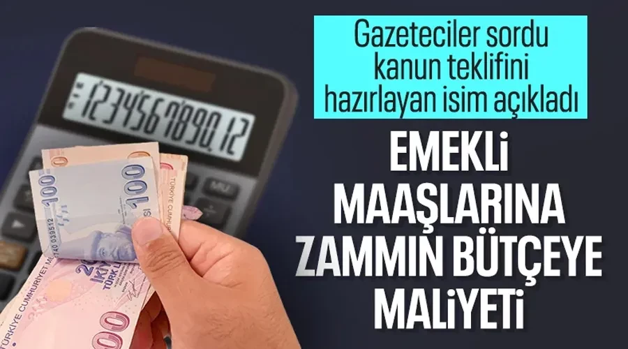 Emekli maaşına zammın bütçeye maliyeti: 33 milyar TL