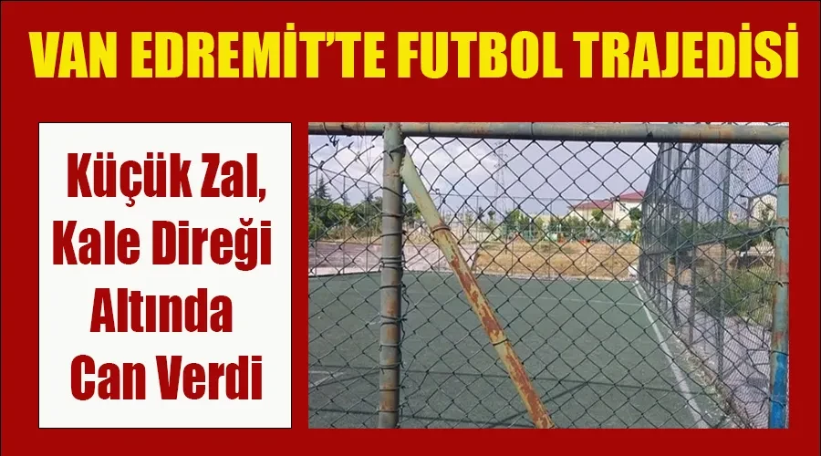 Futbol Trajedisi: Van