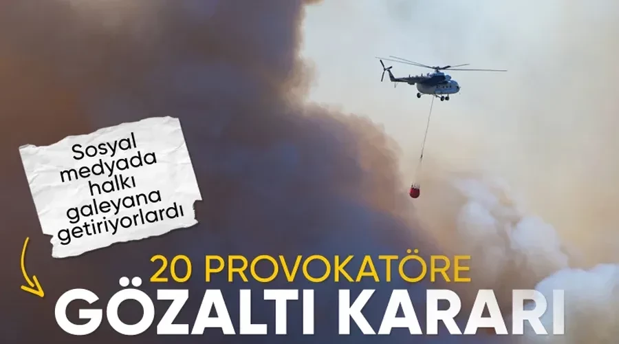 Yangın Fitnecilerine Siber Operasyon: 20 Provokatör Gözaltında!