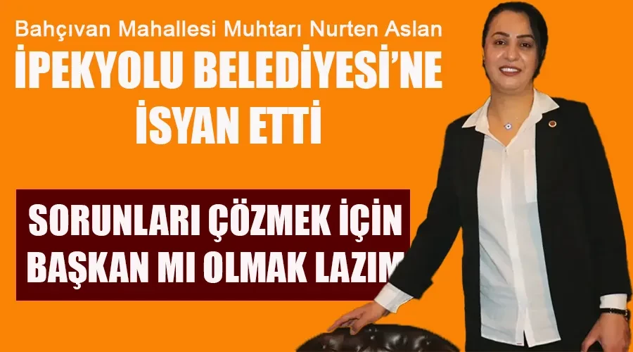 Bahçıvan Mahallesi Muhtarı Nurten Sağlam İpekyolu Belediyesi