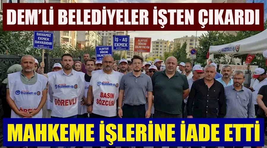 Van’da DEM Partili belediyeler tarafından işten çıkarılan 21 kişi mahkemeyi kazandı