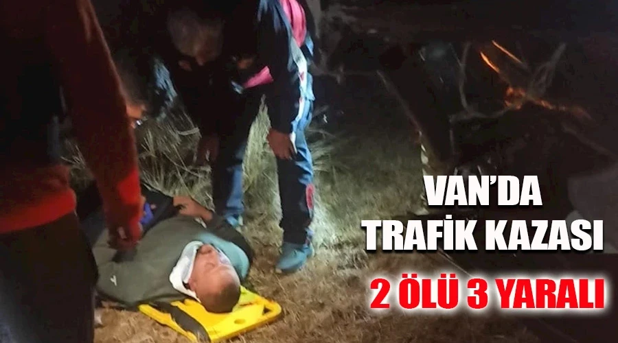 Van’da trafik kazası: 2 ölü, 3 yaralı