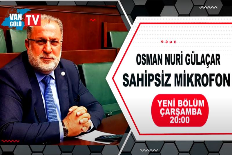 ‘Sahipsiz Mikrofon’ Programının bu akşamki konuğu; Osman Nuri Gülaçar