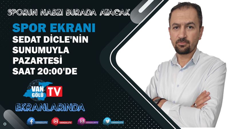 Sedat Dicle ile Spor Ekranı Programı Vangölü TV