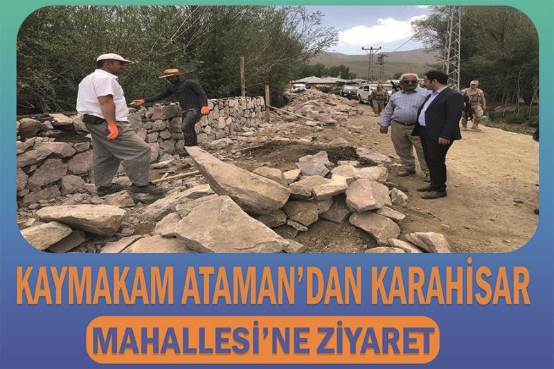 Kaymakam Ataman’dan Karahisar Mahallesi’ne ziyaret